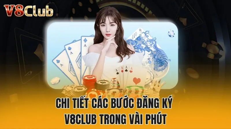 Chi tiết các bước đăng ký V8club trong vài phút