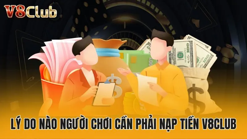 Lý do nào người chơi cần phải nạp tiền V8club