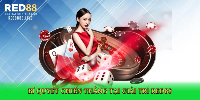 Bí quyết chiến thắng tại giải trí Red88