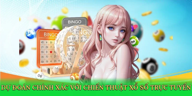 Dự đoán chính xác với chiến thuật xổ số trực tuyến