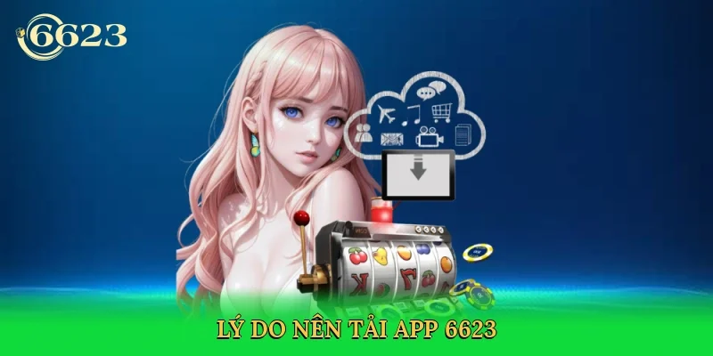 ly-do-nen-tai-app-6623-3