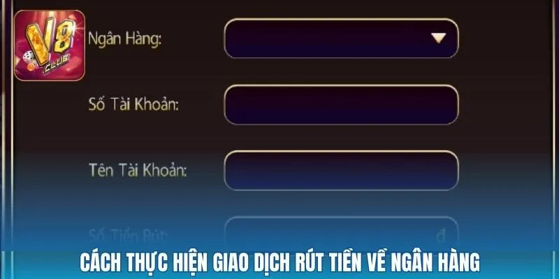 Cách thực hiện giao dịch rút tiền về ngân hàng